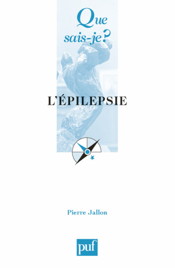 L'épilepsie - Pierre Jallon - QUE SAIS JE