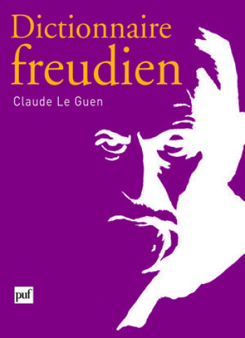 dictionnaire freudien - Le guen claude - PUF dictionnaire freudien - Le guen claude - PUF