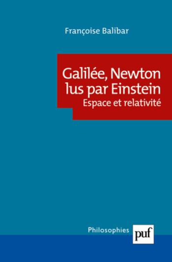 Galilée, Newton lus par Einstein - Françoise Balibar - PUF