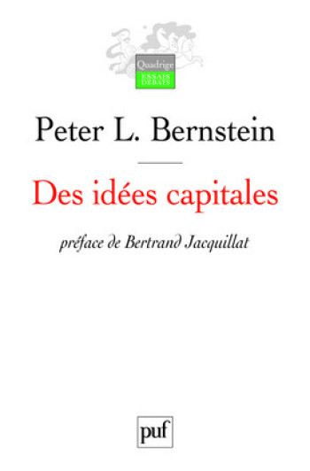 Des idées capitales - Peter L. Bernstein - PUF