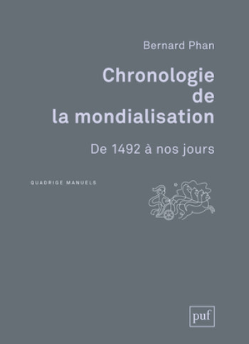 Chronologie de la mondialisation - Bernard Phan - PUF