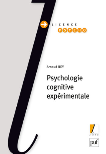 Psychologie cognitive expérimentale - Arnaud Rey - PUF