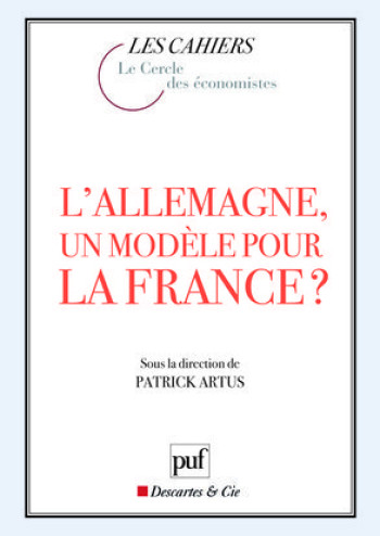 L'Allemagne, un modèle pour la France ? - Patrick Artus - PUF