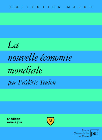 La nouvelle économie mondiale - Frédéric Teulon - BELIN EDUCATION