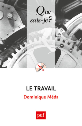 LE TRAVAIL (4ED) QSJ 2614 -  Meda dominique - QUE SAIS JE