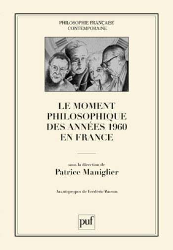 Le moment philosophique des années 1960 en France -  Maniglier patrice (dir.) - PUF