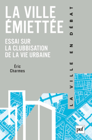 La ville émiettée - Éric Charmes - PUF