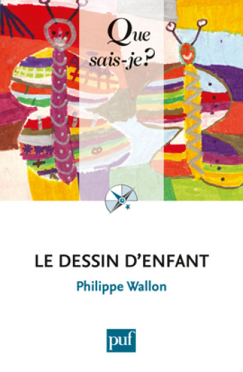 Le dessin d'enfant - Philippe Wallon - QUE SAIS JE