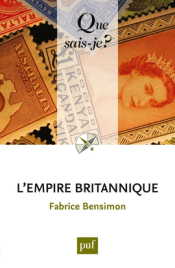 L'Empire britannique - Fabrice Bensimon - QUE SAIS JE