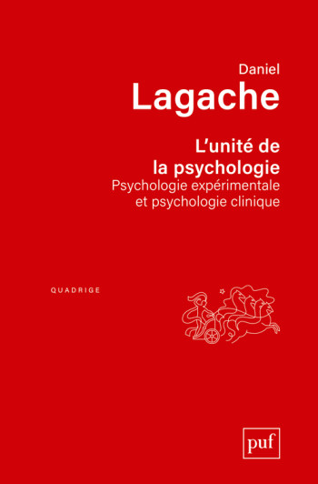 L'unité de la psychologie - Daniel Lagache - PUF