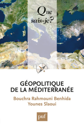 geopolitique de la mediterranee qsj 3975 -  Rahmouni benhida bouchra / slaoui younes - QUE SAIS JE