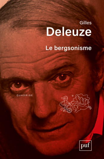 Le bergsonisme - Gilles Deleuze - PUF