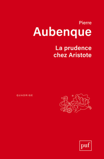 La prudence chez Aristote - Pierre Aubenque - PUF