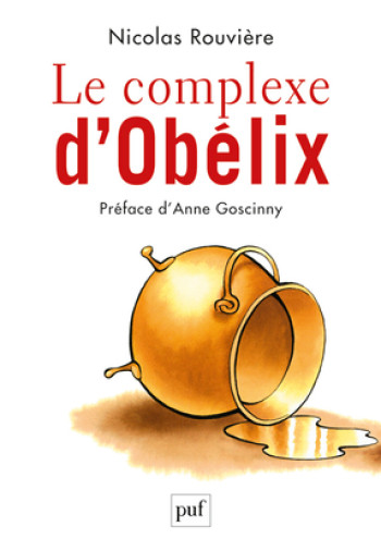 Le complexe d'Obélix - Nicolas Rouvière - PUF