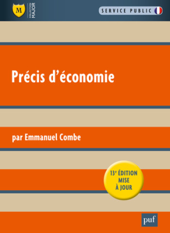 PRECIS D'ECONOMIE (13ED) - COMBE EMMANUEL - PUF PRECIS D'ECONOMIE (13ED) - COMBE EMMANUEL - PUF