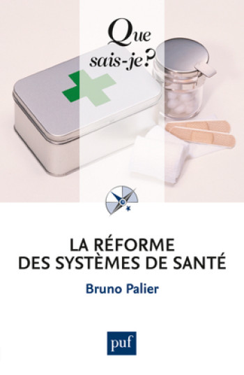 LA REFORME DES SYSTEMES DE SANTE (7ED) QSJ 3710 -  PALIER BRUNO - QUE SAIS JE