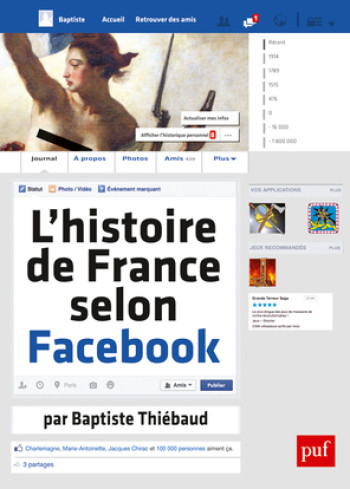 L'histoire de France selon Facebook - Baptiste Thiébaud - PUF