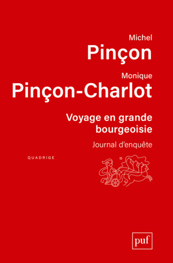 Voyage en grande bourgeoisie - Michel Pinçon - PUF