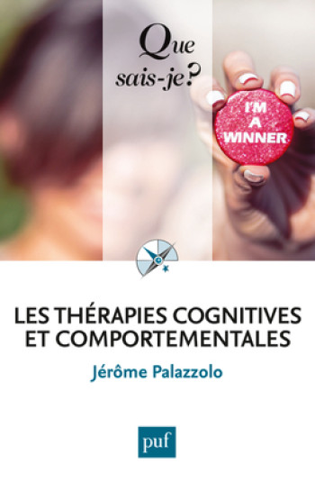 Les thérapies cognitives et comportementales - Jérôme Palazzolo - QUE SAIS JE