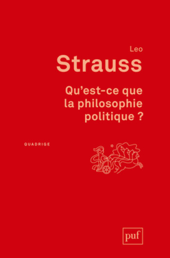 Qu'est-ce que la philosophie politique ? - Leo STRAUSS - PUF