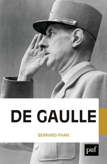 De Gaulle - Bernard Phan - PUF