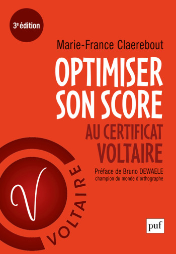 Optimiser son score au Certificat Voltaire - Marie-France Claerebout - PUF Optimiser son score au Certificat Voltaire - Marie-France Claerebout - PUF