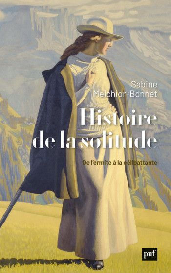 Histoire de la solitude - Sabine Melchior-Bonnet - PUF