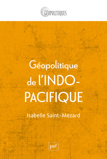 Géopolitique de l'Indo-Pacifique -  Saint-mezard isabelle - PUF