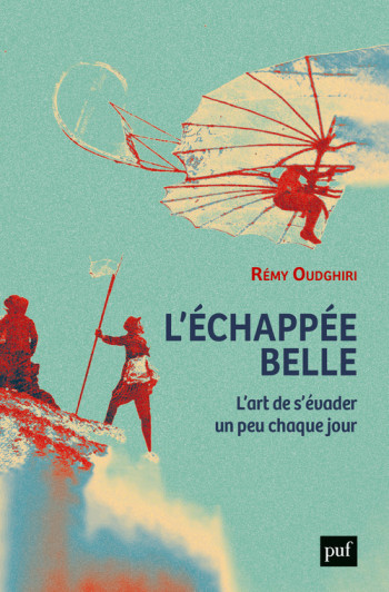 L'échappée belle - Rémy Oudghiri - PUF