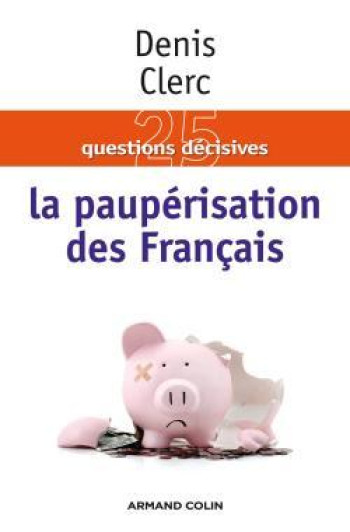 La paupérisation des Français - Denis Clerc - ARMAND COLIN