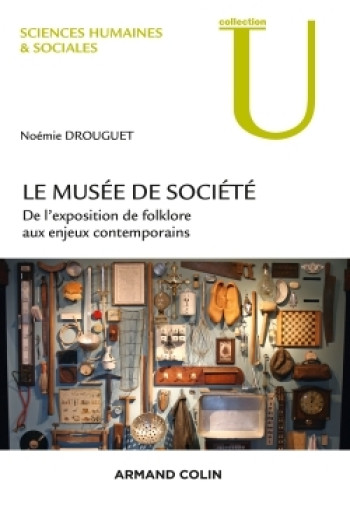 Le musée de société - Noémie Drouguet - ARMAND COLIN Le musée de société - Noémie Drouguet - ARMAND COLIN