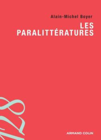 Les paralittératures - Alain-Michel Boyer - ARMAND COLIN