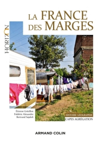 La France des marges - Histoire-Géographie Capes-Agrégation - Étienne Grésillon - ARMAND COLIN