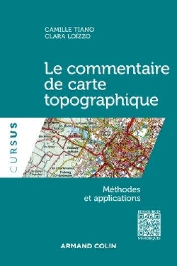 Le commentaire de carte topographique - Méthodes et applications - Camille Tiano - ARMAND COLIN