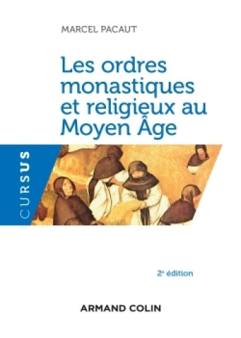 Les ordres monastiques et religieux au Moyen Âge - 2e éd. - Marcel Pacaut - ARMAND COLIN