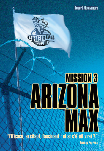 Cherub - Mission 3 : Arizona Max - Robert Muchamore - CASTERMAN