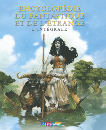 Encyclopédie du fantastique et de l'étrange - Encyclopédie du fantastique et de l'étrange - Béatrice Bottet - CASTERMAN