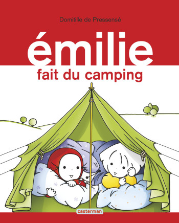 Émilie fait du camping - Domitille de Pressensé - CASTERMAN Émilie fait du camping - Domitille de Pressensé - CASTERMAN