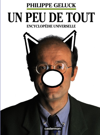 Geluck - Un peu de tout - Philippe Geluck - CASTERMAN Geluck - Un peu de tout - Philippe Geluck - CASTERMAN
