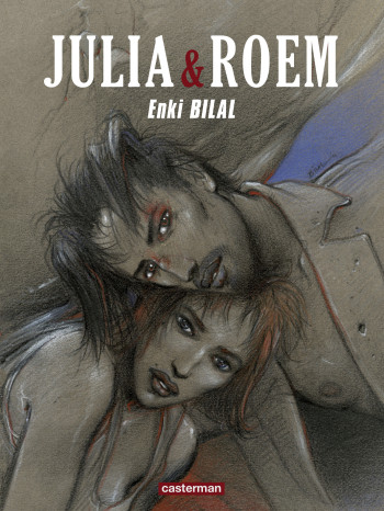 Julia & Roem - Enki Bilal - CASTERMAN Julia & Roem - Enki Bilal - CASTERMAN