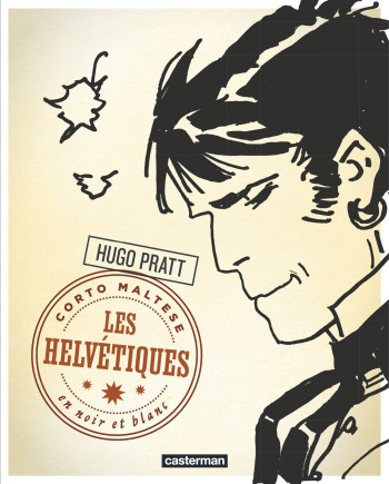 Les Helvétiques - Hugo Pratt - CASTERMAN Les Helvétiques - Hugo Pratt - CASTERMAN