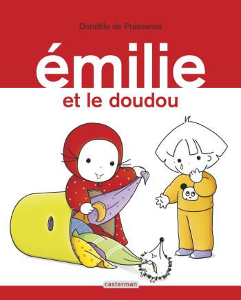 Émilie et le doudou - Domitille de Pressensé - CASTERMAN