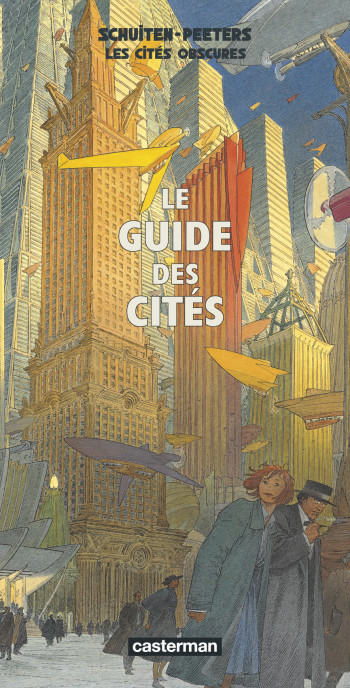 Les Cités obscures - Le Guide des cités - François Schuiten - CASTERMAN Les Cités obscures - Le Guide des cités - François Schuiten - CASTERMAN