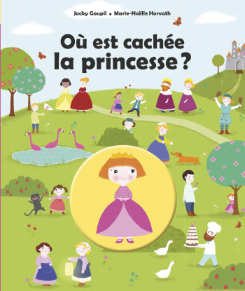 Où est cachée la princesse ? - Jacky Goupil - CASTERMAN