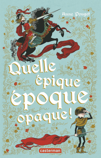 Quelle épique époque opaque - Anne Pouget - CASTERMAN