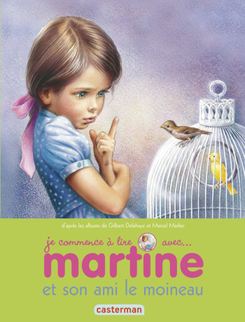 Martine et son ami le moineau - Gilbert Delahaye - CASTERMAN