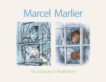 Martine - Marlier, du croquis à l'illustration - Bruno Belvaux - CASTERMAN