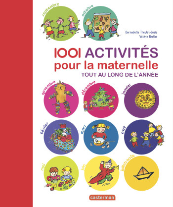 1001 activités pour la maternelle - Bernadette Theulet-Luzié - CASTERMAN