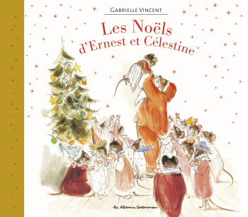 Ernest et Célestine - Les Noëls d'Ernest et Célestine - Gabrielle Vincent - CASTERMAN Ernest et Célestine - Les Noëls d'Ernest et Célestine - Gabrielle Vincent - CASTERMAN