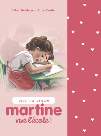 Martine Je commence à lire - Vive l'école ! -  GILBERT/MARCEL DELAHAYE/MARLIER - CASTERMAN